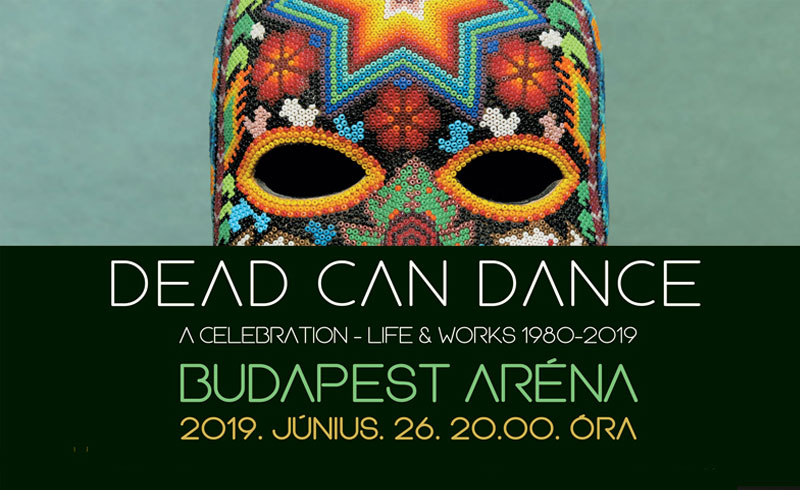 Dead Can Dance koncert – 2019. JÚNIUS 26. 20:00 – Papp László Budapest Sportaréna – JEGYVÁSÁRLÁS