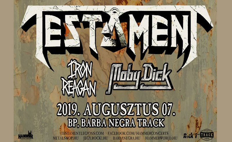 Testament, Iron Reagan koncert 2019. AUGUSZTUS 7.  Barba Negra Track – LEZAJLOTT