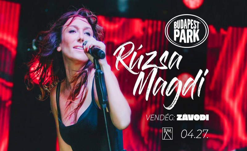 Rúzsa Magdi koncert – vendég: Zävodi – 2019. ÁPRILIS 27. – Budapest Park – LEZAJLOTT