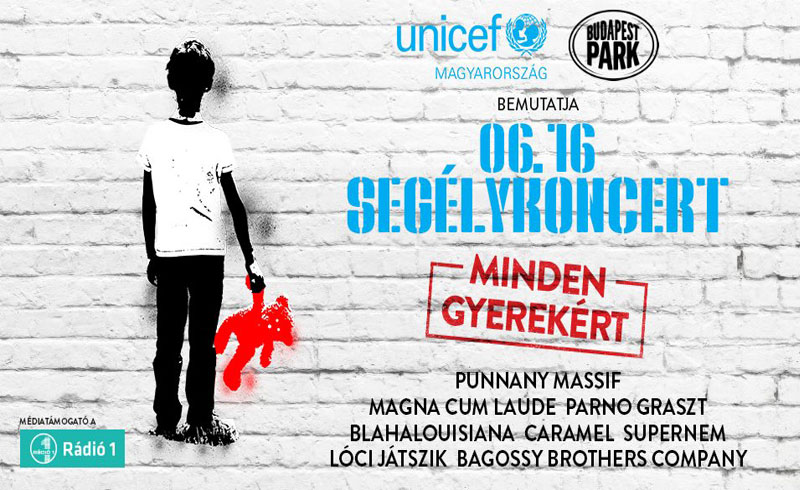 Unicef Segélykoncert – 2019. JÚNIUS 16. 17:00 – Budapest Park – LEZAJLOTT