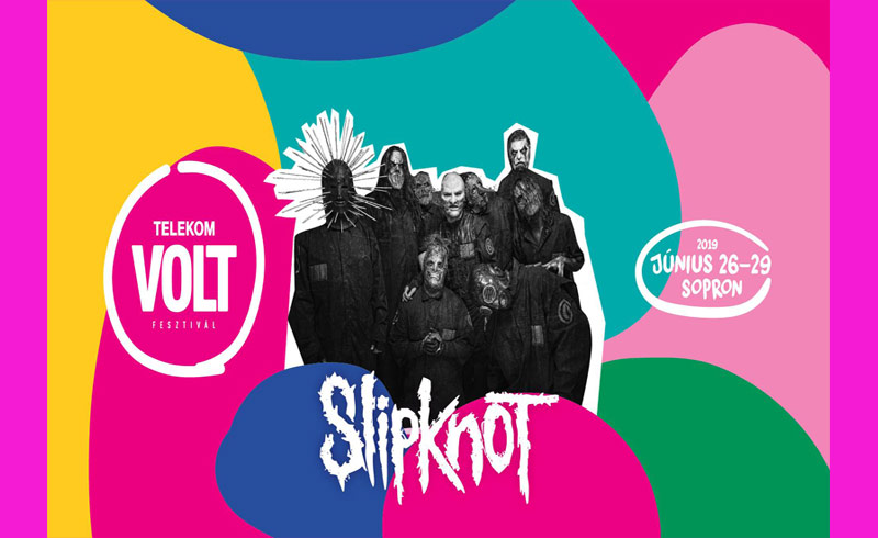 Slipknot koncert – Telekom VOLT Fesztivál – 2019. JÚNIUS 26. 22:30–23:59 – Sopron – Telekom VOLT Fesztivál