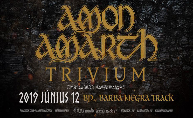 Amon Amarth, Trivium, koncertek 2019. JÚNIUS 12. Barba Negra Track – JEGYVÁSÁRLÁS