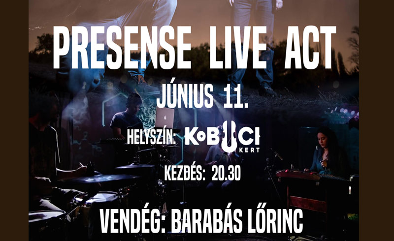 Presence Live Act feat. Barabás Lőrinc – MΣΟ Culpa koncertek 2019. JÚNIUS 11. Kobuci