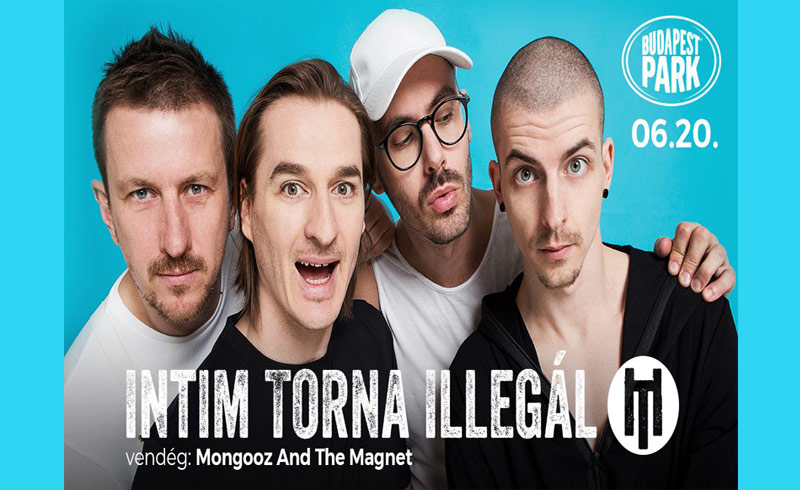 Intim Torna Illegál koncert, vendég – Mongooz And The Magnet – 2019. JÚNIUS 20. Budapest Park