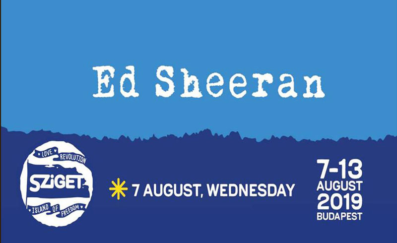 Ed Sheeran koncert Sziget 2019 – 2019. AUGUSZTUS 07. Sziget Fesztivál, Budapest Óbudai-sziget -LEZAJLOTT