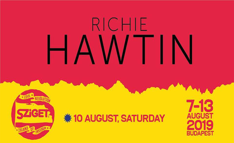 Richie Hawtin Closer koncert Sziget 2019 – 2019. AUGUSZTUS 10. Sziget Fesztivál, Budapest Óbudai-sziget