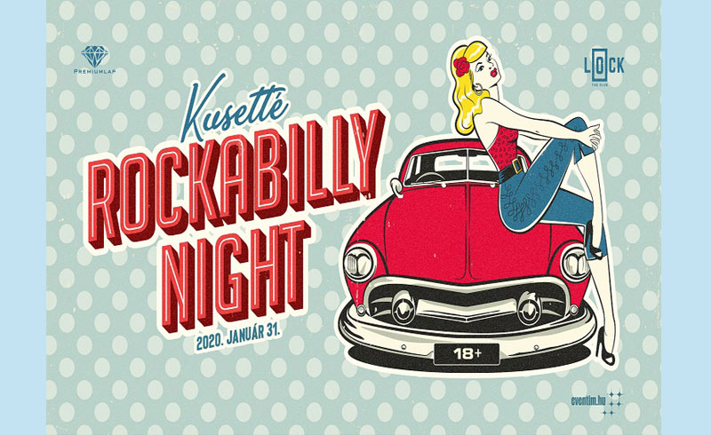 Kusetté Rockabilly Night –  2020. JANUÁR 31. 21:00 Budapest, Lock the club-Budapest
