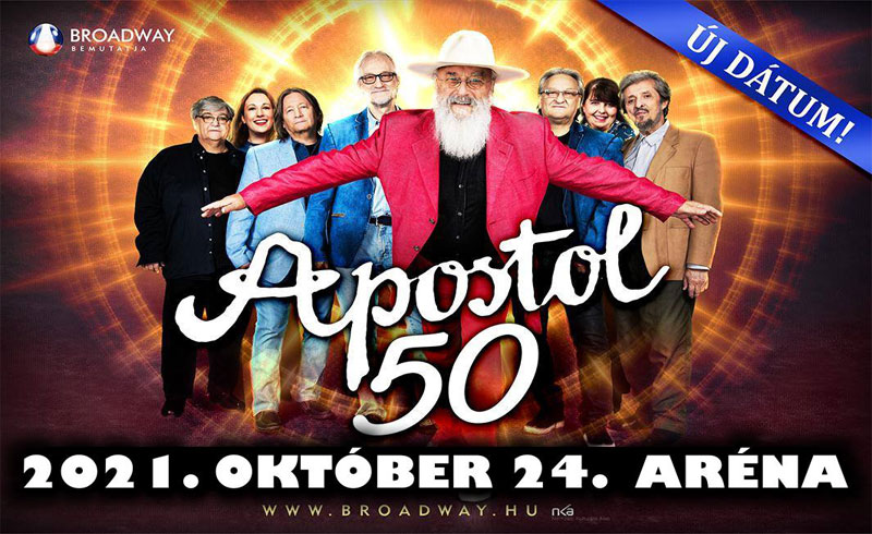 ÚJ IDŐPONT! Apostol 50 éves Jubileumi Koncert 2021. október 24. Papp László Budapest Sportaréna