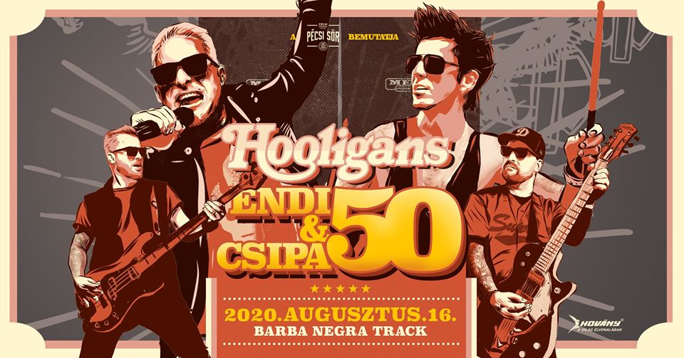 Hooligans – Endi&Csipa 50 koncert 2020. augusztus 16. Budapest Barba Negra Track