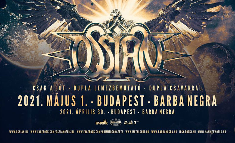 Ossian – Csak a Jót dupla lemezbemutató koncert – dupla csavarral 2021. május 1. Budapest, Barba Negra