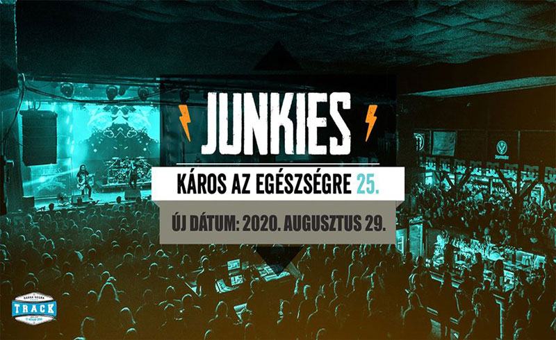 Junkies – Káros az egészségre 25. – 2020. augusztus 29. Budapest, Barba Negra Track