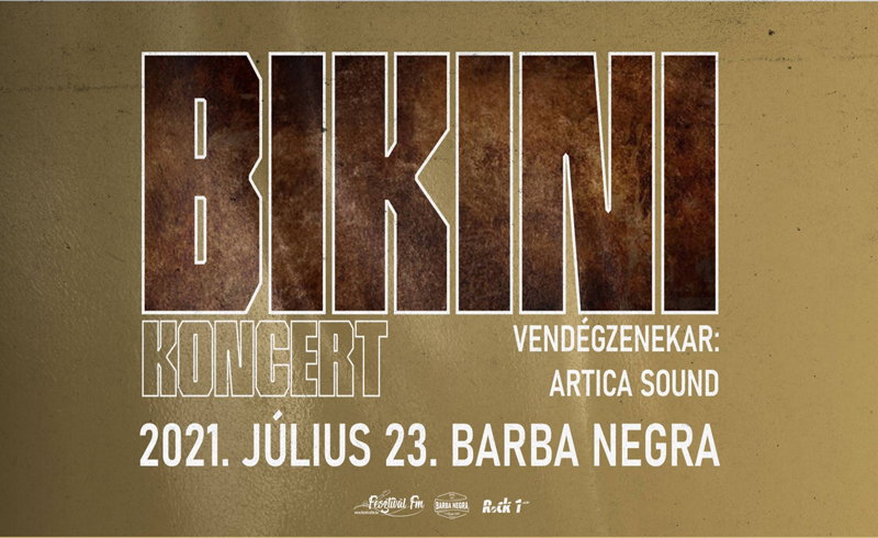 Bikini, Artica Sound koncertek 2021. július 23. Budapest, Barba Negra