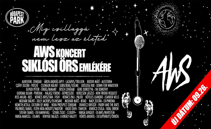 ÚJ DÁTUM! “Míg csillaggá nem lesz az életed” – AWS koncert Siklósi Örs emlékére – 2021. szeptember 26. Budapest Park