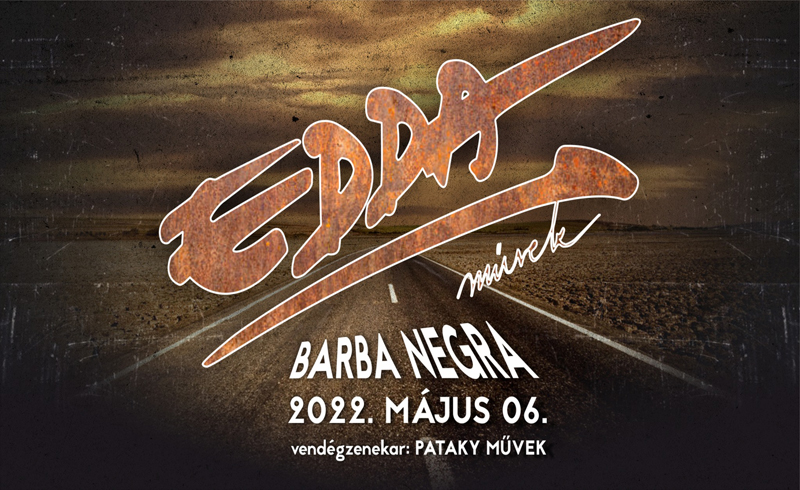 Edda Művek koncert 2022. május 6. Budapest, Barba Negra