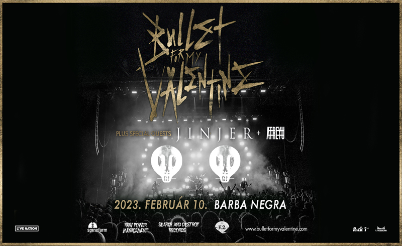 Bullet For My Valentine, Jinjer, Atreyu koncertek 2023. február 10. Budapest, Barba Negra