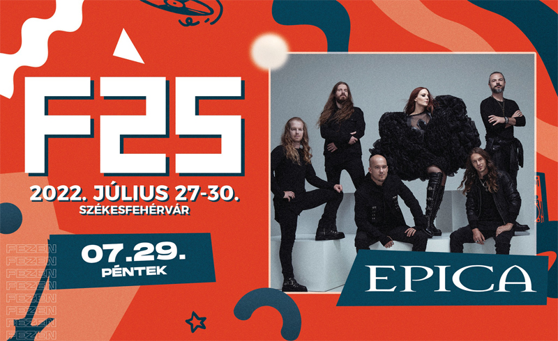 Epica koncert 2022.07.29. péntek 22:30 Székesfehérvár, Fezen Fesztivál