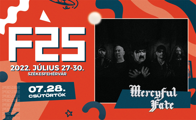 Mercyful Fate koncert 2022.07.28. csütörtök 22:00 Székesfehérvár, Fezen Fesztivál