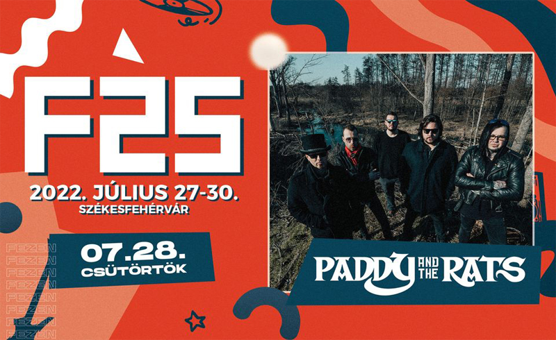 Paddy And The Rats 2022.07.28. csütörtök 18:00 Székesfehérvár, Fezen Fesztivál