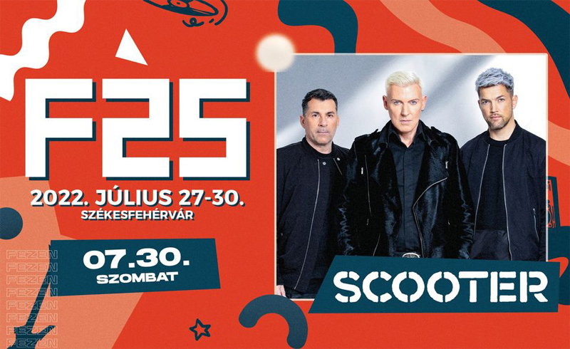 Scooter koncert 2022.07.30. szombat 23:45 Székesfehérvár, Fezen Fesztivál