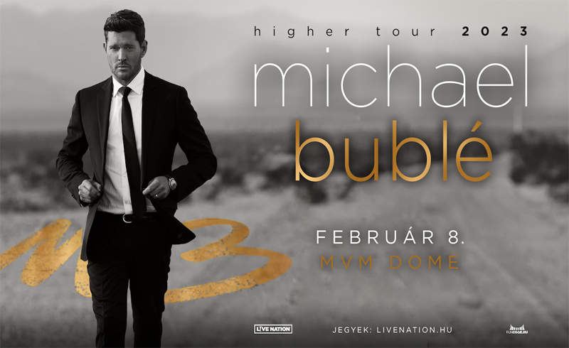Michael Bublé „Higher Tour” 2023. február 8. Budapest, MVM Dome