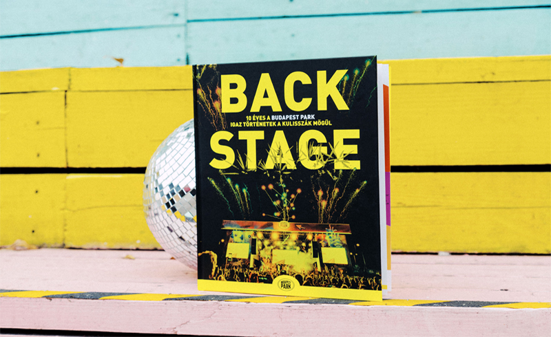 Történetek a Backstage-ből – megjelent a Budapest Park kulisszái mögé kalauzoló jubileumi kiadványa
