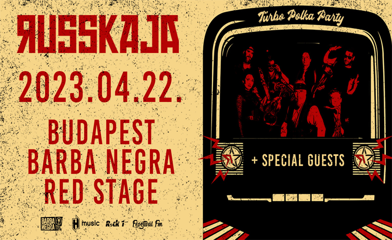 ELMARAD! Russkaja koncert + guests 2023.04.22. Budapest, Barba Negra (Red Stage)