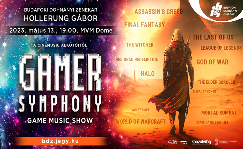 GAMER SYMPHONY – Game Music Show 2023. május 13. Budapest, MVM Dome
