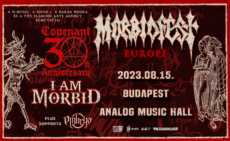 I AM MORBID koncert, vendég: Embryo 2023. augusztus 15. Budapest, Analog Music Hall