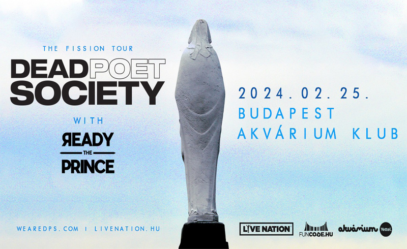 Dead Poet Society koncert 2024. február 25. Budapest, Akvárium Klub