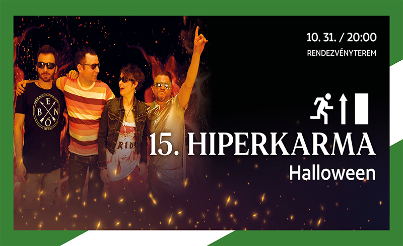 15. Hiperkarma Halloween 2023. október 31. 20:00, Budapest, Várkert Bazár, Rendezvényterem