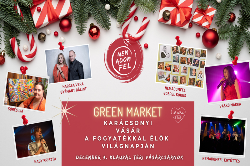 GREEN MARKET Karácsonyi Vásársorozat – Fogyatékos Emberek Világnapja 2023. december 3. vasárnap 10:00, Budapest, Klauzál téri Vásárcsarnok