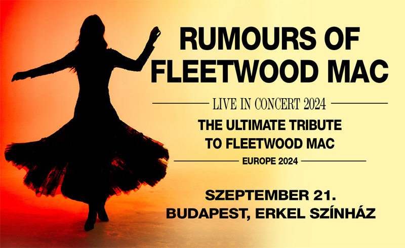 Rumours Of Fleetwood Mac koncert 2024. szeptember 21. Budapest, Erkel Színház