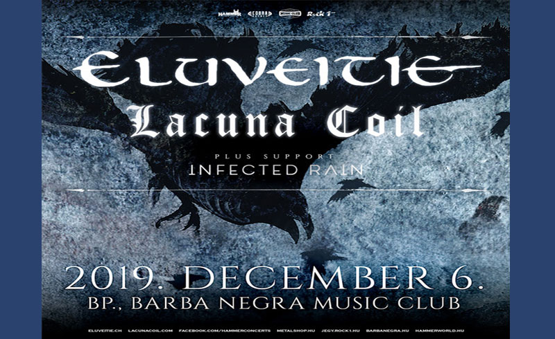 Eluveitie, Lacuna Coil, Infected Rain koncertek – 2019. DECEMBER 06. Barba Negra Music Club