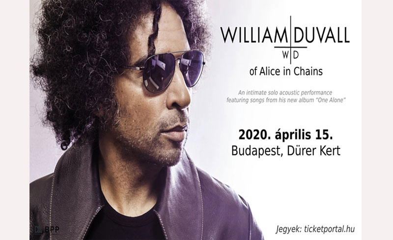 ELMARAD! – William Duvall koncert – of Alice in Chains – 2020 Budapest – 2020. ÁPRILIS 15. Dürer Kert