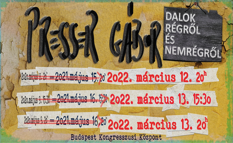 Dalok régről és nemrégről – Egy est Presser Gáborral 2022. március 12. 20:00-23:00, Budapest, Kongresszusi Központ