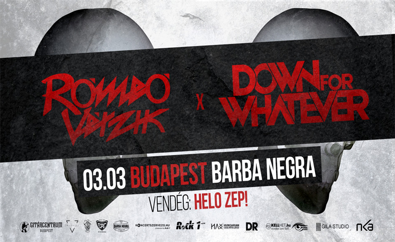 RÓMEÓ VÉRZIK, DOWN FOR WHATEVER – ROCK ’N’ METAL TOUR 2023. március 3. Budapest, Barba Negra Blue Stage
