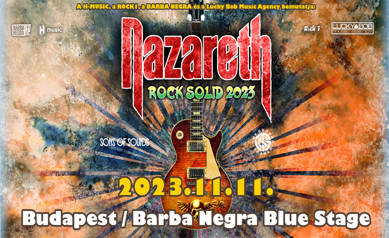 NAZARETH – Rock Solid 2023 turné Vendégek: Sons Of Sounds, The Ground Shakers 2023.11.11. Budapest, Barba Negra Blue Stage
