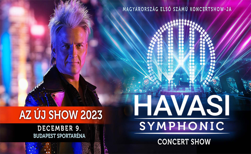 HAVASI Symphonic következő felvonása 2023. december 9-én a Budapest Arénában!